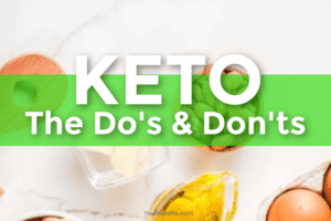 Keto Diet Do’s And Don’ts – Expert Guideline For You